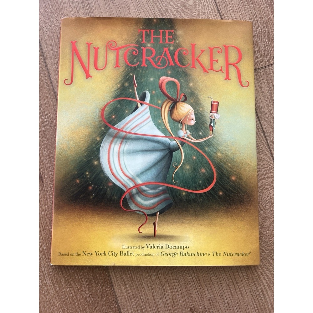 The Nutcracker by New York City Ballet (2016, Picture Book)